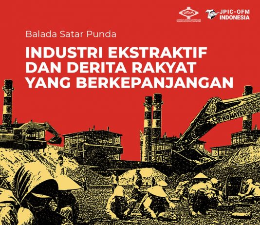 BALADA SATAR PUNDA : Industri Ekstraktif & Derita Rakyat Yang Berkepanjangan